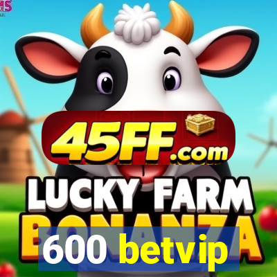 600 betvip